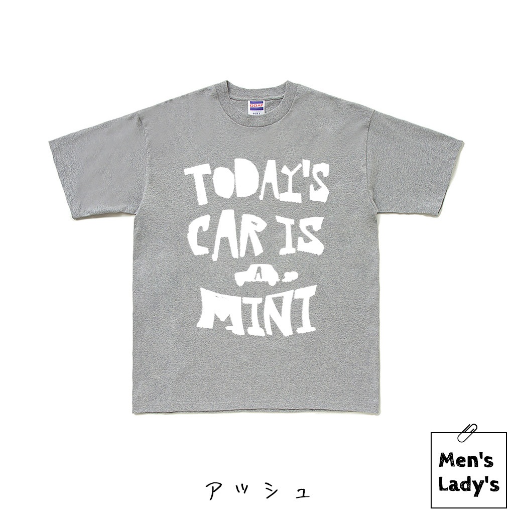 TODAY’S CAR IS A MINI（今日の車はミニ）Tシャツ