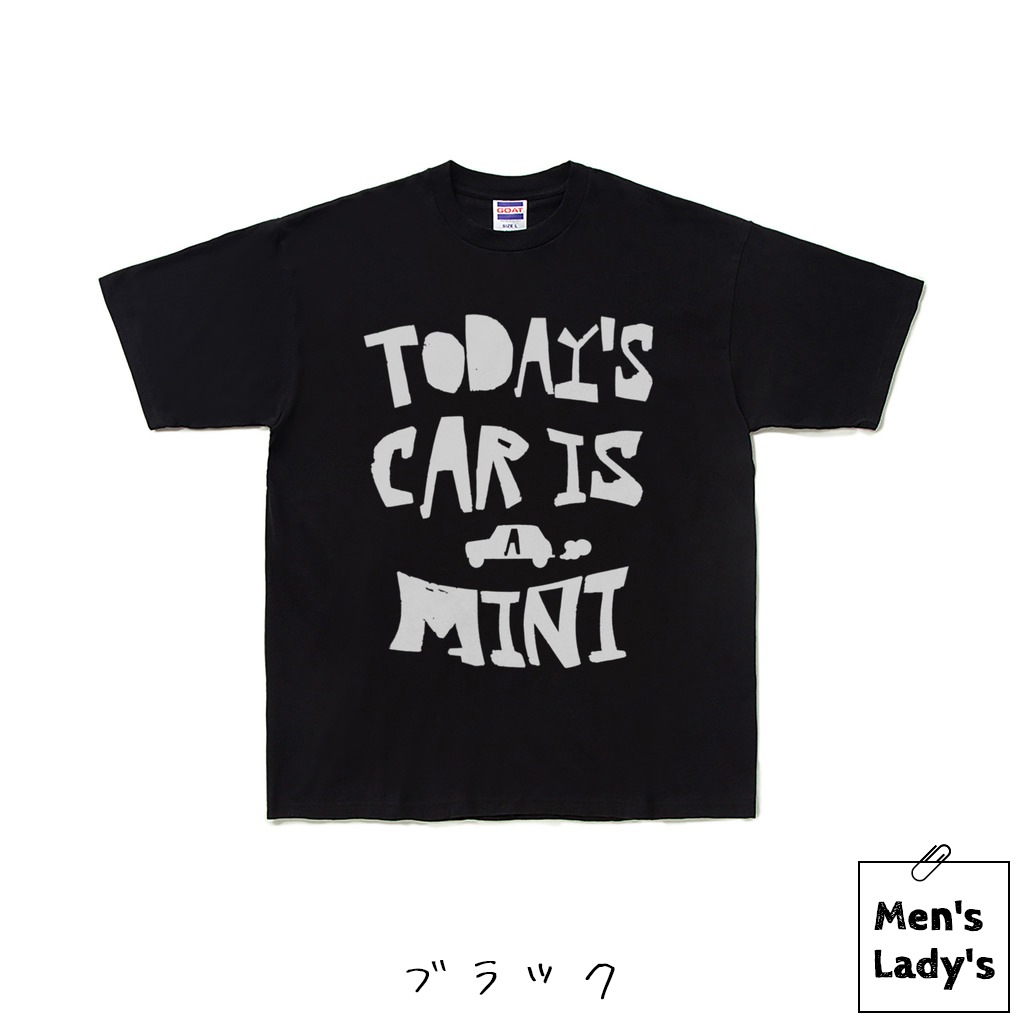 TODAY’S CAR IS A MINI（今日の車はミニ）Tシャツ