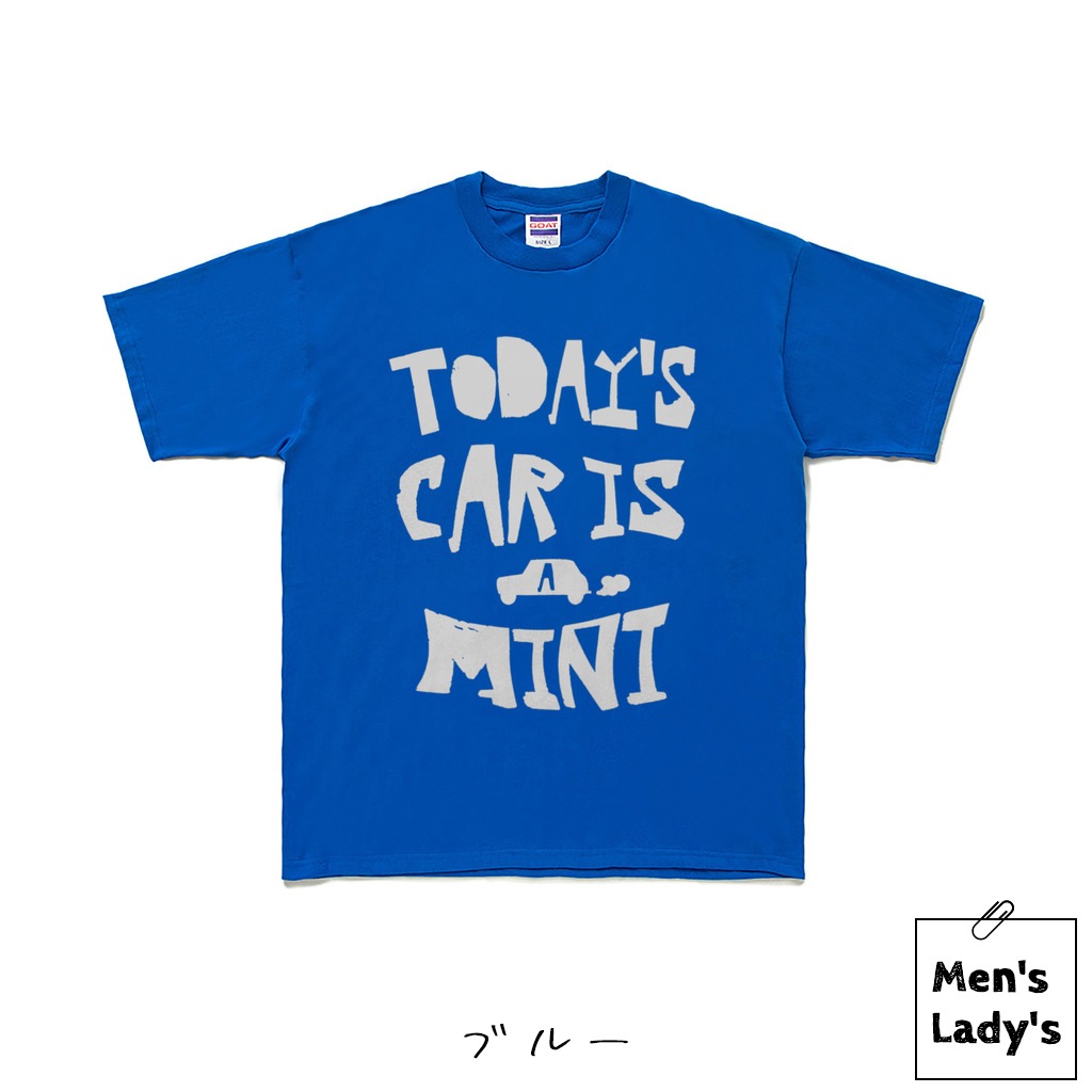 TODAY’S CAR IS A MINI（今日の車はミニ）Tシャツ