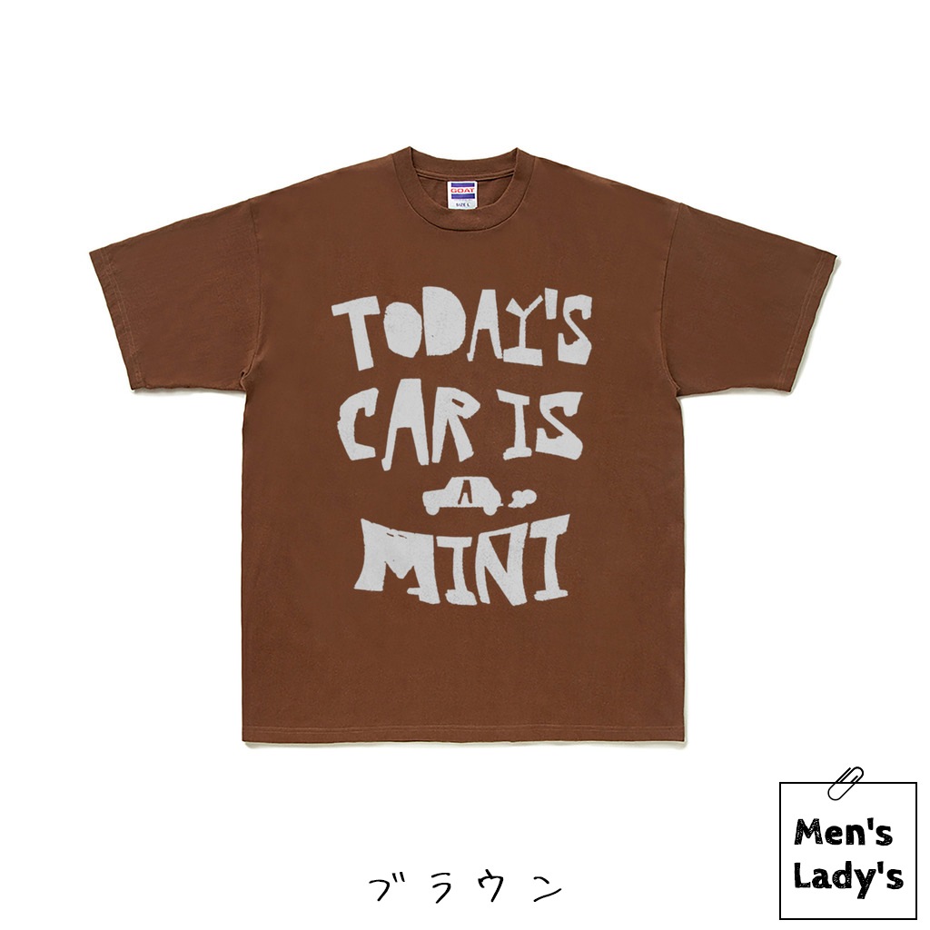 TODAY’S CAR IS A MINI（今日の車はミニ）Tシャツ