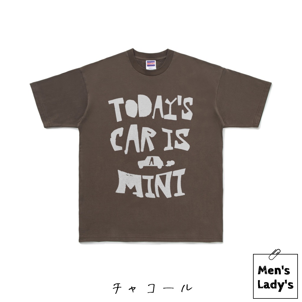 TODAY’S CAR IS A MINI（今日の車はミニ）Tシャツ