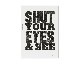 A TWO PIPE PROBLEM LETTERPRESS | SHUT YOUR EYES POSTER ����å� �楢 ������ �ݥ�����