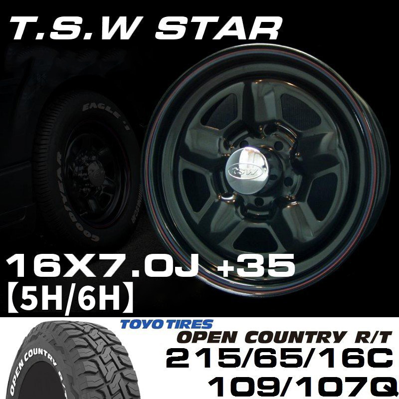 TSW STAR 16X7.0J+355H/6H TOYO OPEN COUNTRY R/T ۥ磻ȥ쥿 215/65/16Cۥ䥻å