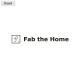 Fab the Home �ե��֥��ۡ��� ����ȥ饰 M �إ��ܡ���˥å�