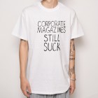 Corporate Magazine Still Suck T-Shirt（コーポレートマガジン Tシャツ） [a-2432]|プリント Ｔシャツ|ショートスリーブTシャツ