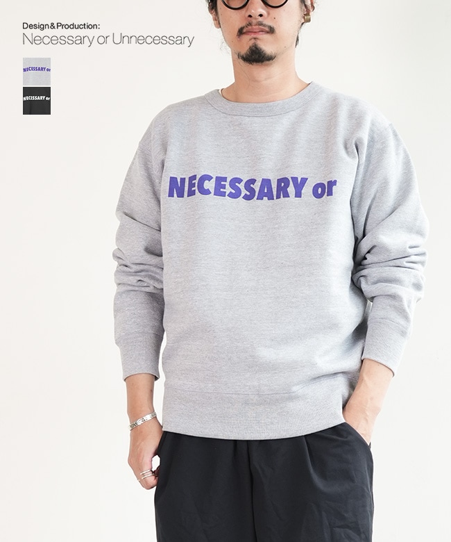 90012233]NECESSARY or UNNECESSARY/N.O.UN(ネセサリーオアアン