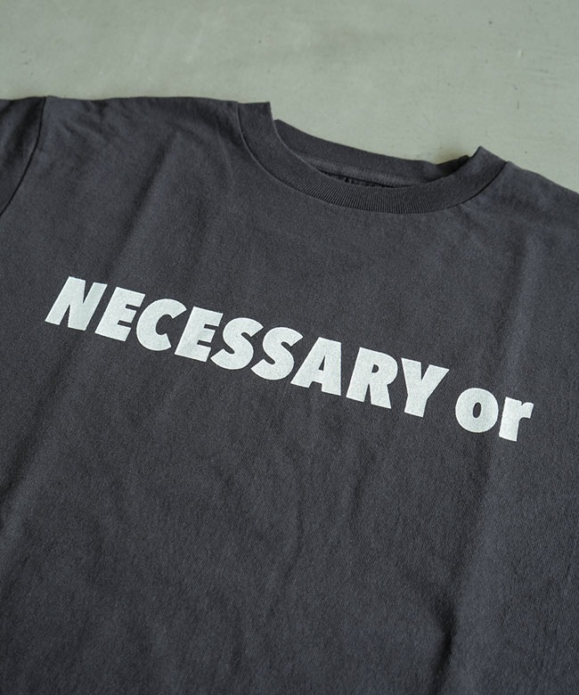 NECESSARY or UNNECESSARY/N.O.UN(ネセサリーオアアンネセサリー