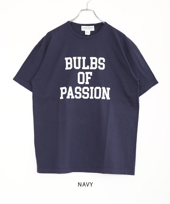 SASSAFRAS (ササフラス) BULBS OF PASSION T 1/2 バルブズオブ