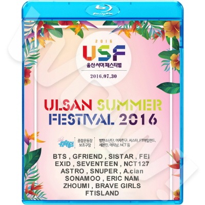 Blu-ray2016 Ulsan Summer Fastival (2016.07.30) - BTS/ GFRIEND/ SISTAR/ FTISLAND/ EXID/ SEVENTEEN/ NCT127/ FEI/ ASTRO/ SNUPER/ SONAMOO ¾ - ���ƾ�ǯ�� ���֥� �������� CON �֥롼�쥤