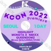 K-POP DVD KCON PREMIERE 2022 SEOUL 1DAY 2022.05.07 ���ܸ���뤢�� HIGHLIGHT/ MONSTA X/ NMIXX/ VIVIZ/ LOONA/ BRAVE GIRLS �������ȼ�ϿDVD CON KPOP DVD