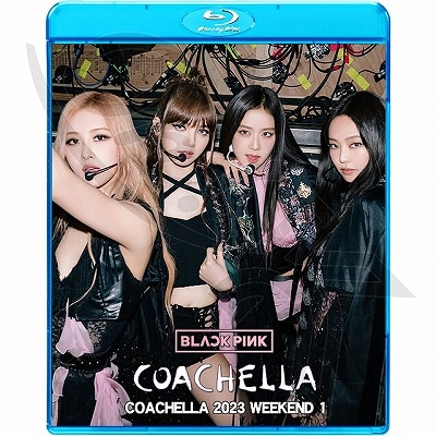 Blu-ray BLACKPINK 2023 COACHELLA コンサート #1 2023.04.15 日本語