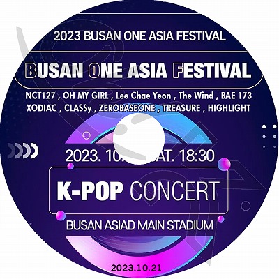 K-POP DVD 2023 ����BOF 2023.10.21 NCT127/ HIGHLIGHT/ OMG/ TREASURE/ ZEROBASEONE/ CLASSY/ LEE CHAEYEON �� CON KPOP DVD