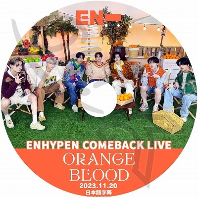 K-POP DVD ENHYPEN COMEBACK LIVE ORANGE BLOOD 2023.11.20 日本語字幕