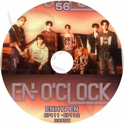 K-POP DVD ENHYPEN 0'CLOCK #56 EP111-EP112 日本語字幕あり