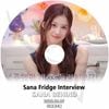 K-POP DVD A TWICE SANA Fridge Interview BEHIND 2025.08.07 ���ܸ���뤢�� �ȥ��磻�� SANA ���� KPOP DVD