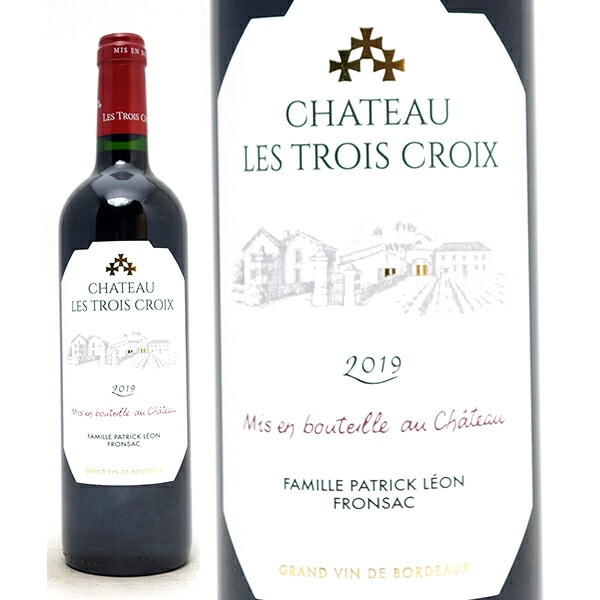 2019 シャトー レ トロワ クロワ 750ml フロンサック ボルドー フランス 赤ワイン コク辛口 ワイン ^ANTX0119^