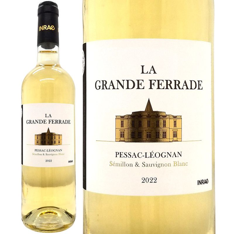 2022 ラ グランド フェラード ブラン 750ml ペサック レオニャン ボルドー フランス 白ワイン コク辛口 ワイン ^AICHF222^