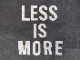 LESS IS MORE KC