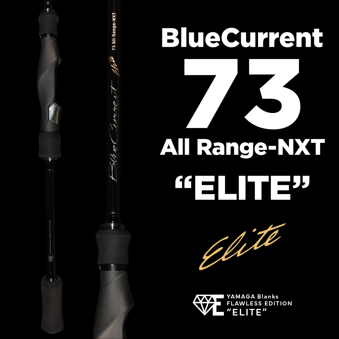 BlueCurrent 73 All Range NXT “ELITE” | LIMITED ROD | YAMAGA Blanks