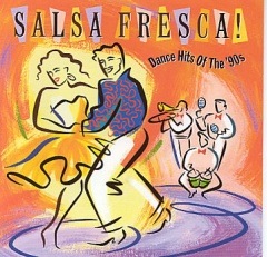 SALSA FRESCA Dance Hits '90s