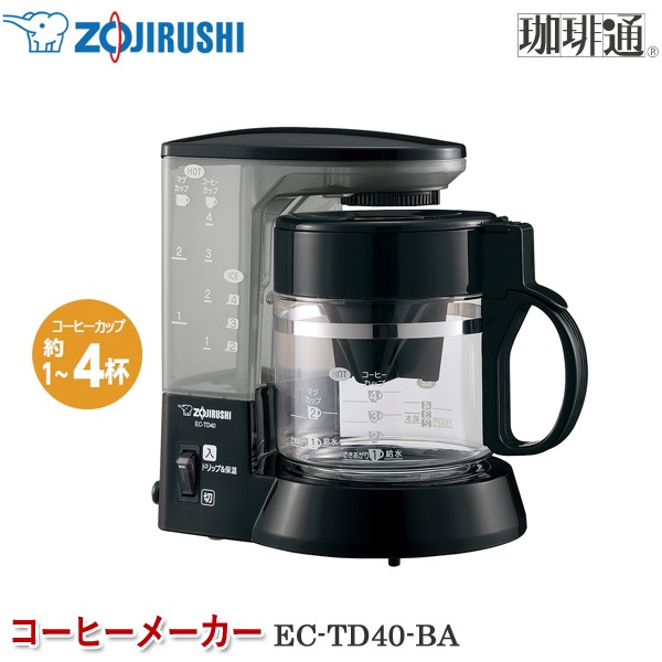 コーヒーメーカー 珈琲通 EC-TD40-BA ブラック ドリップ方式 珈琲カップ1～4杯  浄水フィルター付き 目盛つき ガラス容器 カルキを取り除く 豆のおいしさを引き出す 【ZOJIRUSHI】の通販